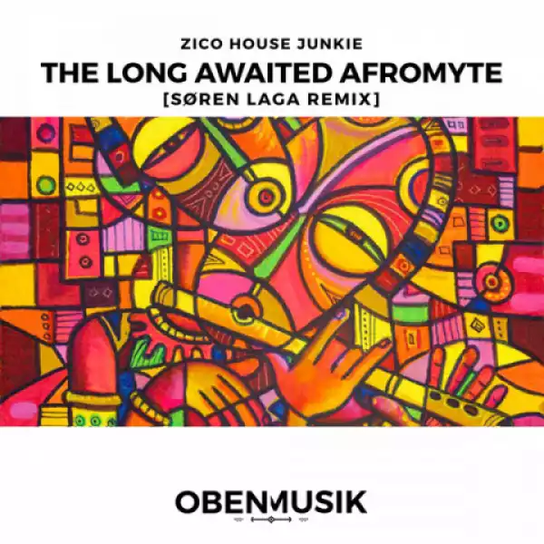 Zico House Junkie - The Long Awaited Afromyte (S?ren Laga Remix)